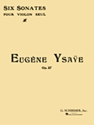 6 Sonatas by Ysaye Eugene for Violin Sol