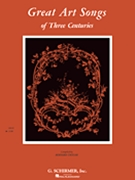 Great Art Songs Of 3 Centuries by Various - Taylor - for Low Voice Collection