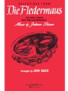 Selections from Die Fledermaus by Strauss Johann - J Sacco - for SATB