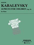 24 Pieces For Children Opus 39 by Kabalevsky Dmitri for Piano