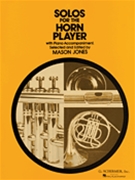 Solos For The Horn Player by Various - Jones Mason - for French Horn and Piano