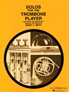 Solos For The Trombone Player by Various - Smith Henry - for Trombone and Piano