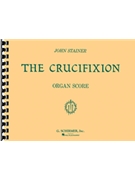 Crucifixion by Stainer John for Organ Scor