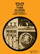 Solos For The Tuba Player by Various - Wekselblatt H - for Tuba Solo