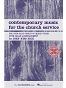Contemporary Music for the Church Service Organ by Beck John Ness - Beck John Ness - for SATB