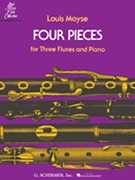 Four Pieces for Three Flutes and Piano by Moyse Louis for Flute
