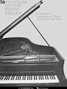 36 Twentieth Century Pieces by Twentieth Century for Piano