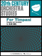 20th Century Orchestra Studies by Various - Abel Alan - for Timpani Orchestral Excerpt