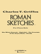 Roman Sketches by Griffes Charles Tomlinson for Piano