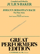 Flute Solos from the Bach Cantatas Passions and Oratorios by Bach Johann Sebastian for Flute