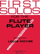 1st Solos For The Flute Player by Moyse Louis - Moyse Louis - for Flute Solo
