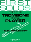 1st Solos For The Trombone Player by Moyse Louis - Smith - for Trombone Solo