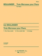 Trois Morceaux Pour Piano by Boulanger Lili for Piano