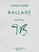 Ballade Opus 46 by Barber for Piano