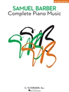 Complete Piano Music by Barber for Piano