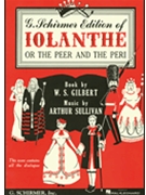 Iolanthe by Gilbert and Sullivan for Operetta V (W/dialogue)