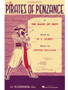 Pirates Of Penzance by Gilbert and Sullivan for Chorus Parts