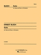 Suite for Viola (or Cello) and Orchestra by Bloch Ernest for Score