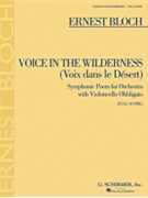 Voice in the Wilderness (Symphonic Poem) by Bloch Ernest for Score