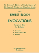 Evocations (Symphonic Suite) by Bloch Ernest for Score