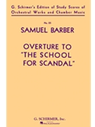 Overture to The School for Scandal Op. 5 by Barber for Study Score