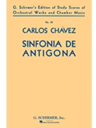 Sinfonia de Antigona (Symphony No. 1) (1933) by Chavez Carlos for Score