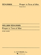 Prayer in Time of War by Schuman William for Score