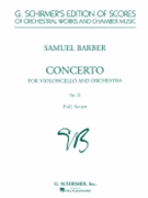 Cello Concerto Op. 22 by Barber Samuel for Score