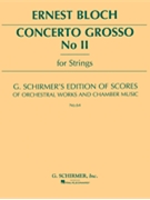 Concerto Grosso No. 2 by Bloch Ernest for Score