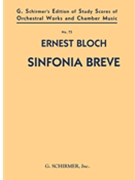 Sinfonia Breve by Bloch Ernest for Score