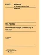 Miniatures for Baroque Ensemble Op. 8 by Powell Mel for Score