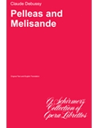 Pelleas and Melisande by Debussy Claude for