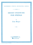 Short Overture For Strings by Berger Jean for String Orchestra
