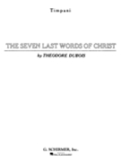 7 Last Words Of Christ by Dubois Theodore for Timp