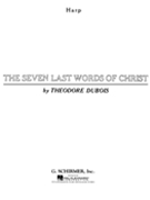 7 Last Words Of Christ by Dubois Theodore for Harp