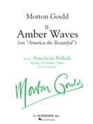 Amber Waves by Gould Morton for Full Score