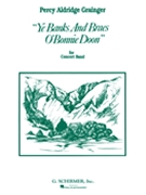 Ye Banks & Braes O' Bonnie Doon by Grainger Percy Aldridge for Concert Band