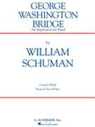 George Washington Bridge by Schuman W for Concert Band