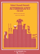 Autobiography Pt 1 (1894-1900) by Bennett Robert Russell for Concert Band