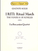 I Riti: Ritual March - The Funeral of Achilles by Scelsi Giacinto for