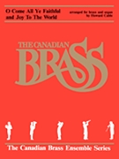 O Come All Ye Faithful / joy To The World by Traditional - Cable Howard - The Canadian Brass for Brass Quintet w/
