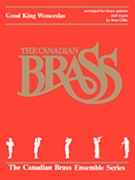 Good King Wenceslas by Traditional - Gillis D - The Canadian Brass for Brass Quintet w/