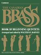 Canadian Brass Book Of Beginning Quintets by Various - Barnes Walter - The Canadian Brass for Full Score