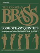 Canadian Brass Book Of Beginning Quintets by Various - Barnes Walter - The Canadian Brass for Trombone