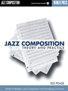 Jazz Composition Theory & Practice by Pease Ted for Text