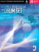 Stickings & Orchestrations For Drum Set by Scheurell Casey for Drum Set
