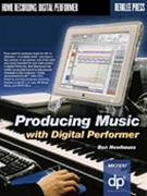 Producing Music with Digital Performer by for
