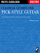 Classical Studies for Pick-Style Guitar - Volume 1 by for