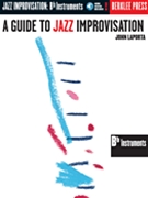 Guide To Jazz Improvisation by LaPorta John for Bb Instrument (B-flat)