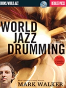 World Jazz Drumming by Walker Mark for Drum Set